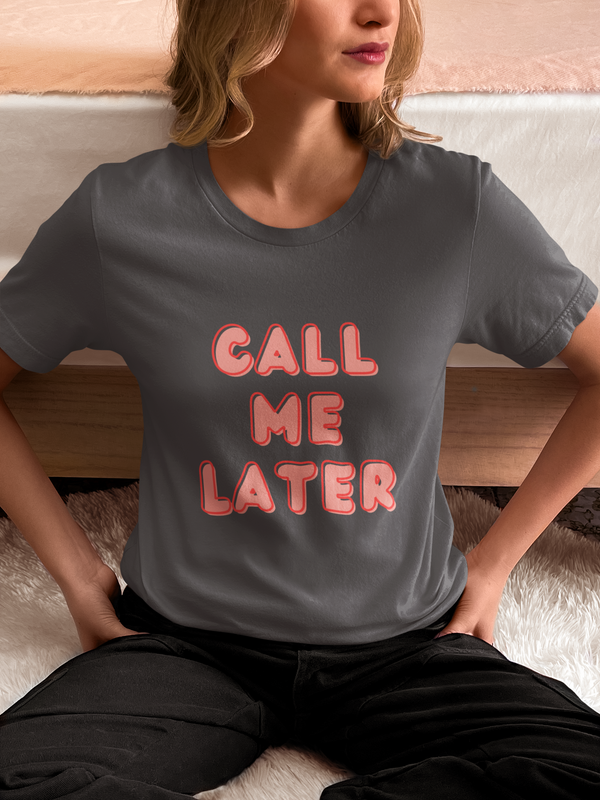 'Call Me Later' Women's T-Shirt